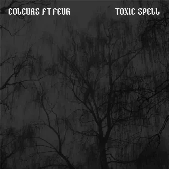 Toxic Spell by Coleurs