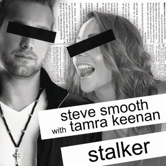 Stalker (feat. Tamra Keenan) by Steve Smooth