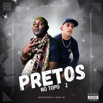 Pretos no topo 2 somos todos iguais by Mano roger 011