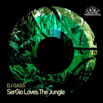 SerGio Loves the Jungle by DJ Gass