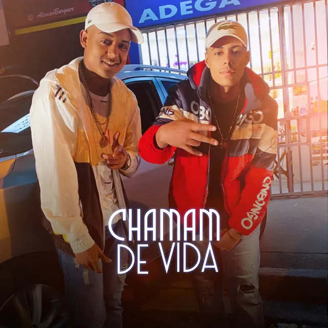 Chamam de Vida