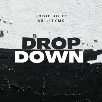 Drop Down by Jodie Jo