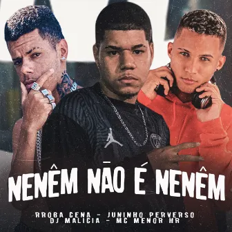 Nenêm Não É Nenêm by RRoba Cena