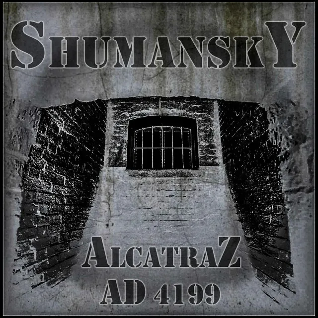 Shumansky (Alcatraz-AD 4199) [feat.Davide Pedrini]