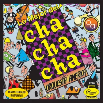 Lo Mejor Del Cha Cha Chá by Orquesta América