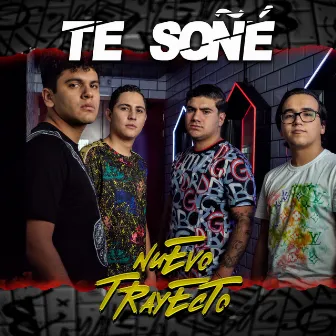 Te Soñé (En Vivo) by Nuevo Trayecto