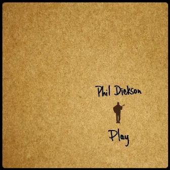 Play by Phil Dickson