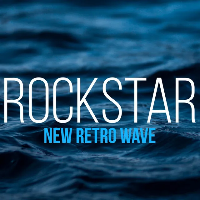 Rockstar - New Retro Wave