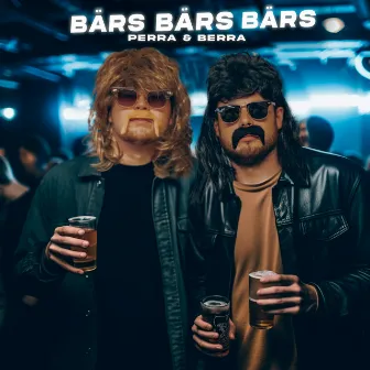 BÄRS BÄRS BÄRS by Perra & Berra