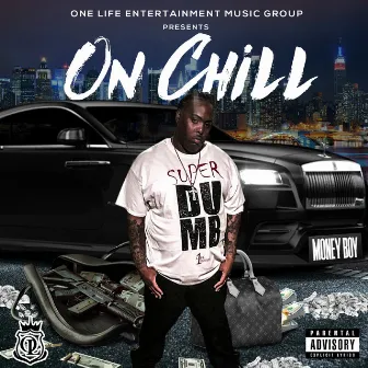 On Chill by Money Boy