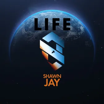 LIFE by Shawn Jay