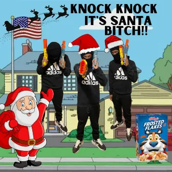 Knock Knock It's Santa B*tch by Yuno Miles