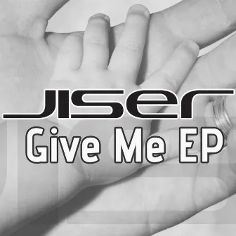 Give Me by Jiser