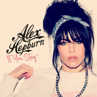 If You Stay by Alex Hepburn