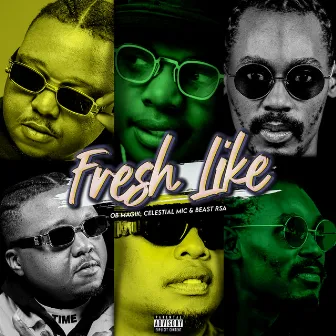 Fresh like by Celestial Mic