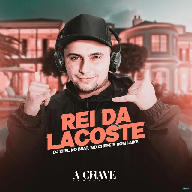 Rei da Lacoste (feat. MD Chefe & DomLaike)