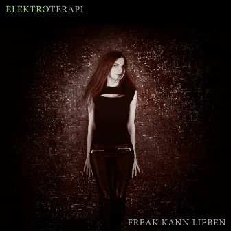 Freak Kann Lieben by Elektroterapi