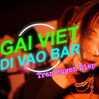 Gái Việt Đi Vào Bar by Trần Huyền Diệp