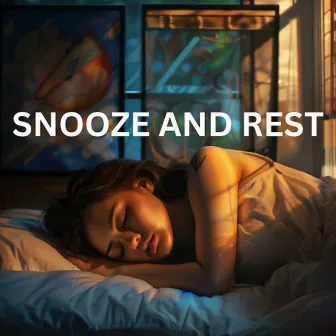 Snooze and Rest by Slumber Songs