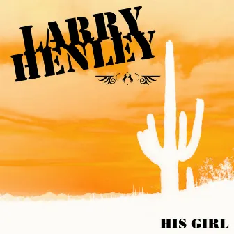 His Girl by Larry Henley