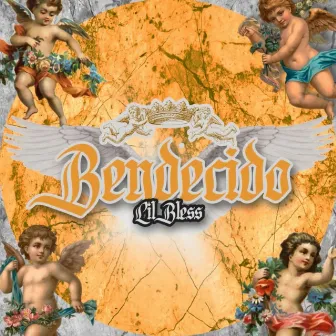 Bendecido by Lil Bless