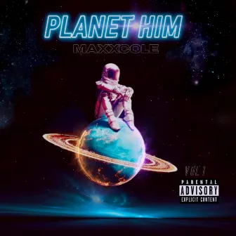 Planet Him by MAXXCOLE