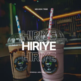 HIRIYE by Jetro The Producer