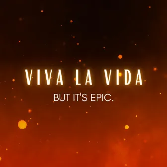 Viva La Vida but it's EPIC by Reinaeiry