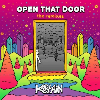 Open That Door (The Remixes) by Kaptain