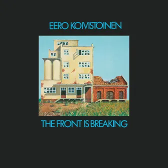 The Front Is Breaking by Eero Koivistoinen