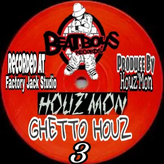 Houz'mon Ghetto Houz 3 by Houzmon