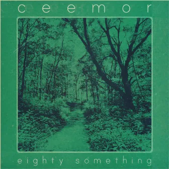 eighty something by ceemor