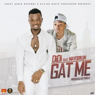 Gat Me by Didi Sweetmuzik