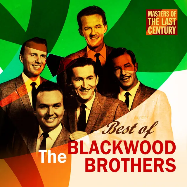 Masters Of The Last Century: Best of The Blackwood Brothers