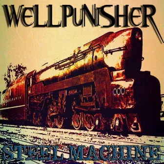 Steel Machine by Wellpunisher