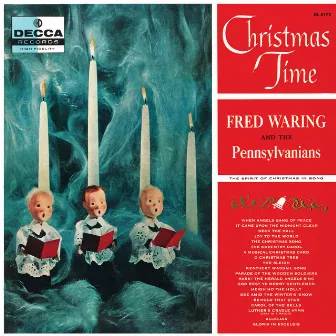 Christmas Time by Fred Waring & The Pennsylvanians