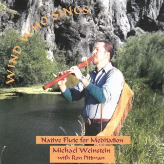 Wind Who Sings by Michael Weinstein