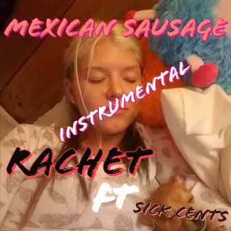 Mexican Sausage (Instrumental) by Rachet