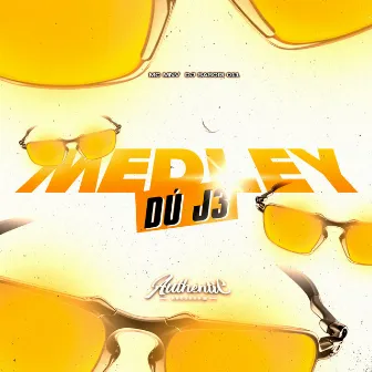 Medley Dú J3 by MC MNV