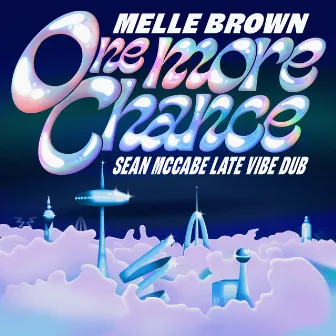 One More Chance (Sean Mccabe Late Vibe Dub) by Melle Brown