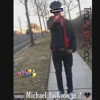 Michael Jackson Pt. 2 by Trap$tarchaz