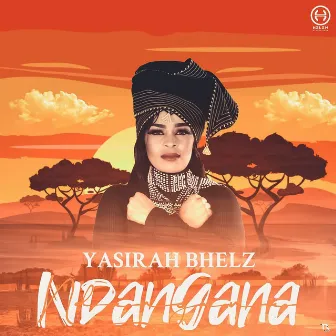 Ndangana by Yasirah Bhelz