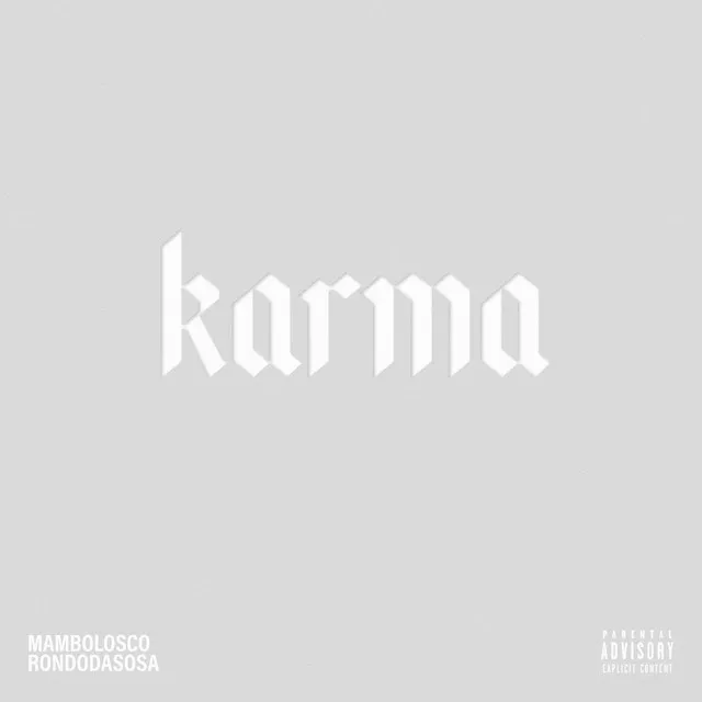 Karma (feat. Rondodasosa)