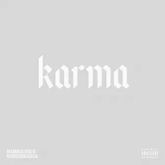 Karma (feat. Rondodasosa) by Rondodasosa