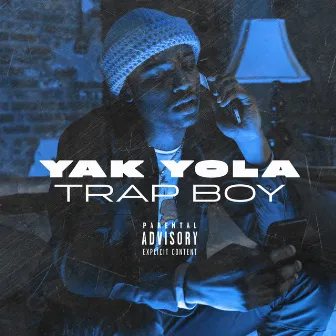 Trap Boy by Yak Yola