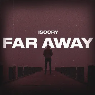 Far Away (prod. by ste1!ar) by isocry