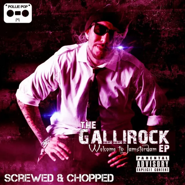 The Gallirock (Screwed & Chopped) [Screwed Chopped]