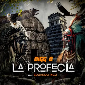 La Profecía (The Eagle & The Condor) by BIGG B