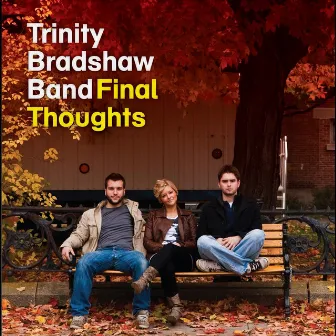 Final Thoughts by Trinity Bradshaw