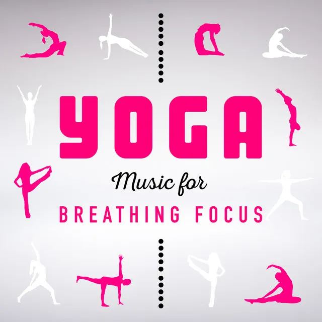 Yoga Music for Breathing Focus